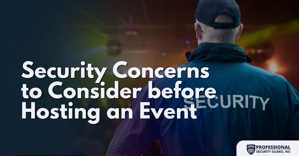 Security Concerns to Consider before Hosting an Event